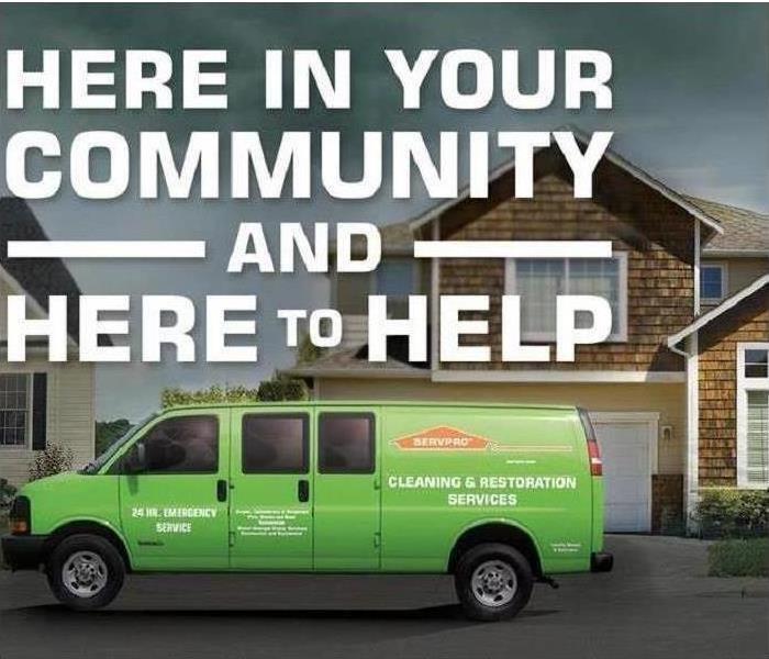 Here in your community with SERVPRO van